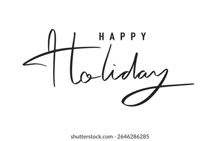 happy holiday text font calligraphy hand written lettering script black color object icon happy holiday vacation merry christmas xmas happy new year happy holiday december january month party event  