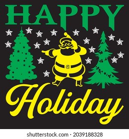 Happy holiday, T-shirt design and vector file