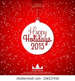 happy holidays 2015 abstract christmas ball vector illustration for holiday design party poster greeting - Christmas Holiday 2015 happy holidays 2015 abstract christmas ball vector illustration for holiday design party poster greeting - Christmas Holiday 2015