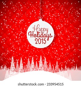 Happy Holidays 2015 vector illustration for holiday design, party poster, greeting card, banner or invitation.