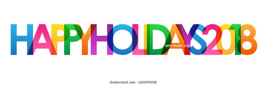 HAPPY HOLIDAYS 2018 colorful letters banner