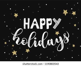 Happy holidays background with christmas text and shine stars. Vector banner with hand drawn letters, Black and gold. Vector illustration.