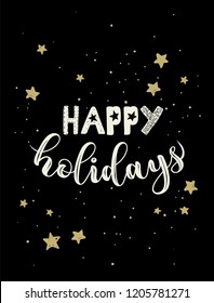 Happy holidays background with christmas text and shine stars. Vector banner with hand drawn letters, Black and gold. Vector illustration. Christmas and New Year.
