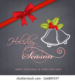 Happy Holidays background with stylish text and jingle bells decorated by mistletoe on grey background. 