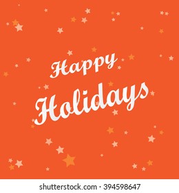 Happy holidays background. Vector