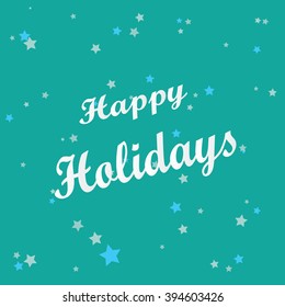 Happy holidays background. Vector
