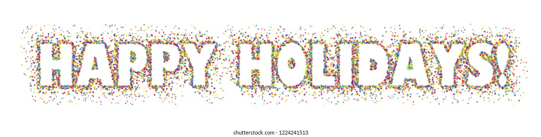 HAPPY HOLIDAYS! banner composed of colorful dots