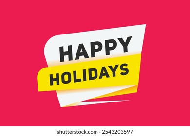 Happy holidays banner modern sign Vector label design. Web element or tag.