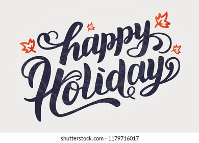 	
Happy holidays. Beautiful card  calligraphy.  Seasonal lettering. Poster, card, label, banner design. Bright geometrical background. Vector illustration