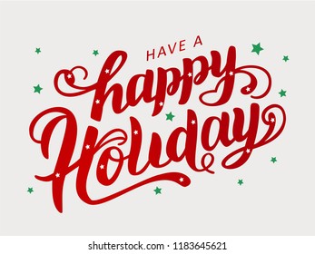 	
Happy holidays. Beautiful card  calligraphy.  Seasonal lettering. Poster, card, label, banner design. Bright geometrical background. Vector illustration