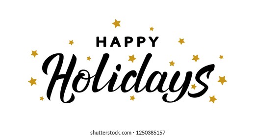 Happy Holidays black hand lettering template. Celebration text with golden stars. For winter holiday design, postcard, invitation, banner, poster.  Modern calligraphy. Vector illustration EPS10. 