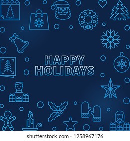 Happy Holidays blue colored square frame. Vector Christmas and New Year bright concept background