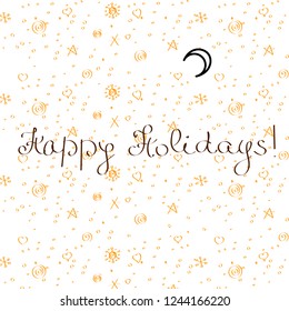 Happy Holidays! Bright, positive card with the moon on a seamless snowy background. Vector