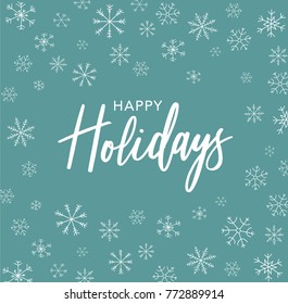 Happy Holidays Calligraphy Vector Text With Hand Drawn Line Art Snowflakes Over Green Background