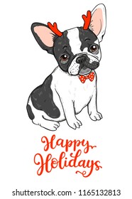 Happy holidays card with cute funny french bulldog dog in reindeer horn and happy holidays phrase