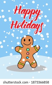 Happy Holidays card in funny cartoon style. Vector illustration with typography, gingerbread man and falling snow. Cute print cor celebration design and decor. Blue, brown, white and red colors. 