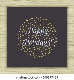 Happy Holidays card with gold glitter stars. Vector illustration