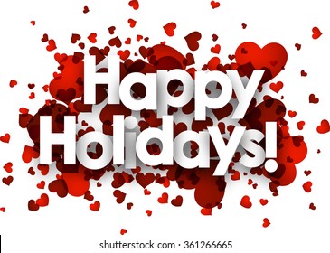 Happy holidays card with red hearts. Vector paper illustration.