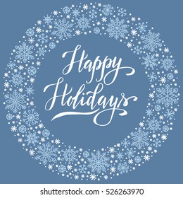 Happy Holidays, Christmas Background With Snowflake Frame, Winter Wreath, Template For Greeting Card, Invitation, Poster.