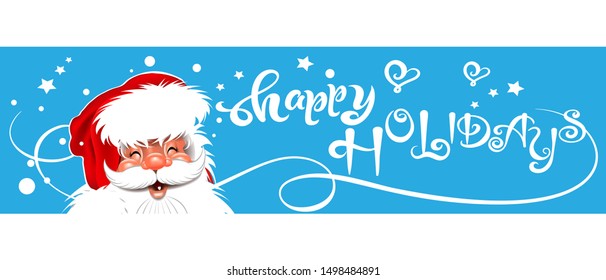 Happy holidays. Christmas card - banner. Santa Claus on a blue background. Handwritten lettering happy holidays. Great for Christmas invitations, posters, decoration of the New Year holidays, vector
