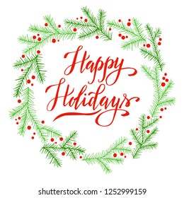Happy Holidays, christmas hand drawn background, winter fir branches wreath, vector template for greeting card, invitation, poster.