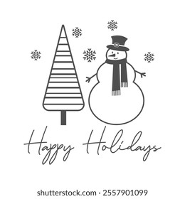 Happy Holidays Christmas quote. Cute snowman in scarf isolated on white background. Vector holiday illustration. Season greeting. Happy New Year and Merry Christmas.