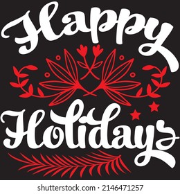 Happy Holidays, Christmas Svg Design, Vector File.