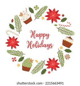 Happy holidays. Christmas template for postcard or holiday print. Round frame of Christmas sweets and plants.