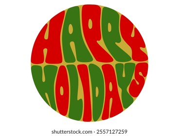 Happy Holidays circle shape typography. Vector illustration. Retro pop design. Gold circle shape with red and green lettering. White background.
