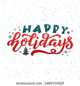 Happy Holidays color lettering on textured background. Hand drawn vector illustration with text decor icons for greeting card and advertising. Positive holiday festive quote for banner or concept