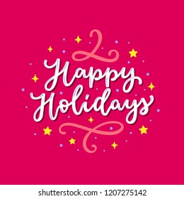 Happy Holidays cute colorful quote. Christmas lettering with flourishes and swirls for holiday postcard. Hot pink winter season decorations. Hand drawn vector illustration. Vintage poster.