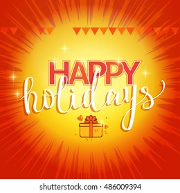 Happy Holidays design red background with lettering. Vector illustration