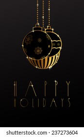 Happy Holidays elegant card/poster for Happy New Year and Merry Christmas occasions - golden baubles with snowflakes on a black background