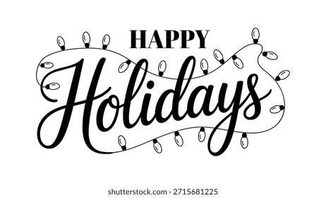 happy holidays elegant hand lettered typography illustration with decorative string lights and flowing script isolated on white background festive seasonal greeting design