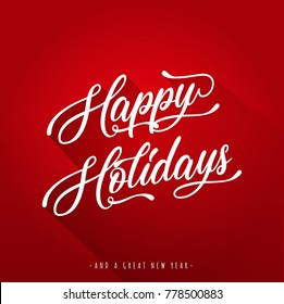 Happy Holidays with and Flat Design/
Illustration of a happy holidays and happy new year background, with flat shadow, script lettering and ornamental text