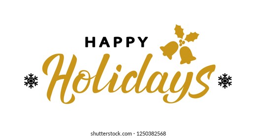 Happy Holidays gold and black hand lettering template. Celebration gold text with golden bells and holly leaves. For winter holiday design, postcard, invitation, banner. Vector illustration EPS10