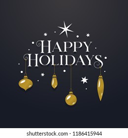 Happy holidays greeting card. Beautiful typographical invitation with Christmas decorations and stars. Modern lettering background. Vector illustration.