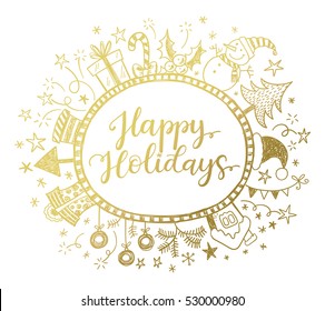 Happy Holidays greeting card with calligraphic phrase and doodle frame with hand drawn Christmas decorations