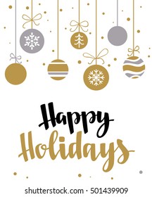 Happy Holidays. Greeting card with calligraphy and decorative elements. Handwritten modern lettering with xmas decorations on white background.