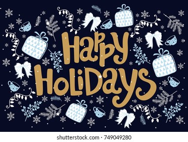 Happy holidays greeting card. Christmas background. Christmas and new year lettering.