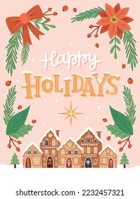 Happy holidays, greeting card with cute gingerbread houses and hand drawn lettering. Vector illustration in flat cartoon style