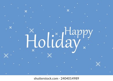 Happy holidays greeting card with hand-lettering text in calligraphic style for greeting cards, banners, advertising, posters, and invitations.