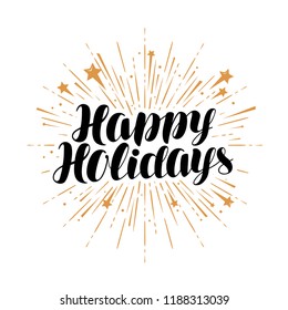 Happy Holidays, greeting card. Handwritten lettering vector