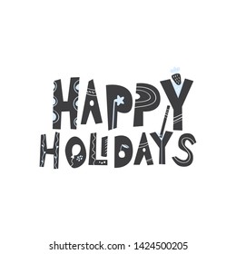 Happy holidays greeting card. Handwritten Letterng holidays for new year, birthday, wedding, anniversary. Unique letters on a black background with original ornament.1
