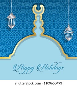 Happy Holidays greeting card with mosque dome and ramadan lanterns. All the objects are in different layers and the text types do not need any font. 