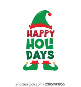 Happy Holidays - greeting with Elf hat and elf shoes. Good for greeting card, t shirt print, poster, label, and other decoartion for Christmas.