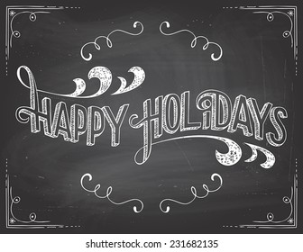 Happy Holidays greetings vintage typographic on blackboard background with chalk