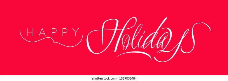 Happy Holidays - hand drawn calligraphy on red background. Flat vector illustration for cards, greetings, invitations, posters, flyers, party design and decoration, prints, web.