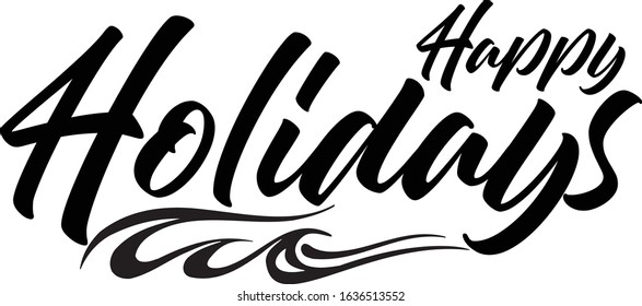happy holidays. Hand drawn creative calligraphy and brush pen lettering. design for holiday greeting cards and invitations of the Merry Christmas and Happy New Year and seasonal holidays. vector