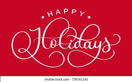 happy holidays. Hand drawn creative calligraphy and brush pen lettering. design for holiday greeting cards and invitations of the Merry Christmas and Happy New Year and seasonal holidays. vector
